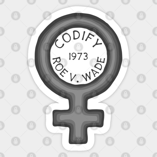 Codify Roe V. Wade - 1973 Sticker by Slightly Unhinged